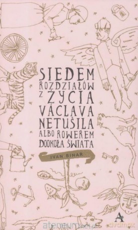 Siedem rozdziałów z życia Vaclava Netusila - Ivan Binar [KSIĄŻKA]