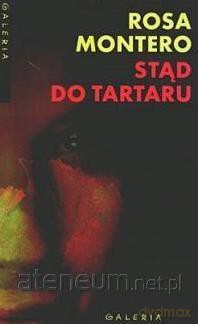Stąd do tartaru - Rosa Montero [KSIĄŻKA]