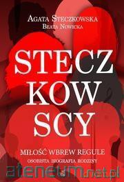 Steczkowscy. Miłość wbrew regule - Agata Steczkowska, Beata Nowicka [KSIĄŻKA]