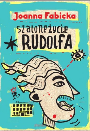 Szalone życie Rudolfa - Joaqnna Fabicka [KSIĄŻKA]