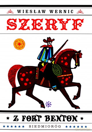 Szeryf z Fort Benton - Wiesław Wernic [KSIĄŻKA]