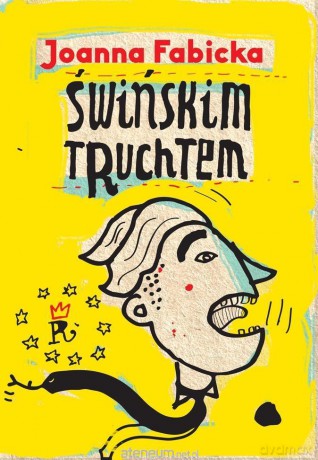 Świńskim truchtem - Joanna Fabicka [KSIĄŻKA]