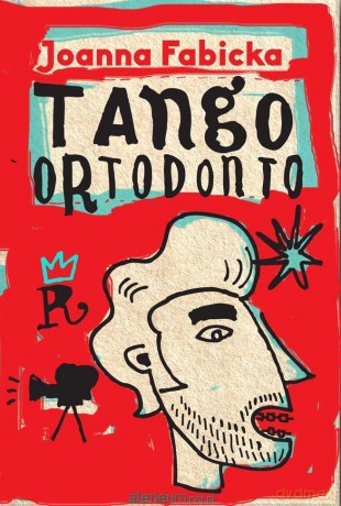 Tango ortodonto - Joanna Fabicka [KSIĄŻKA]