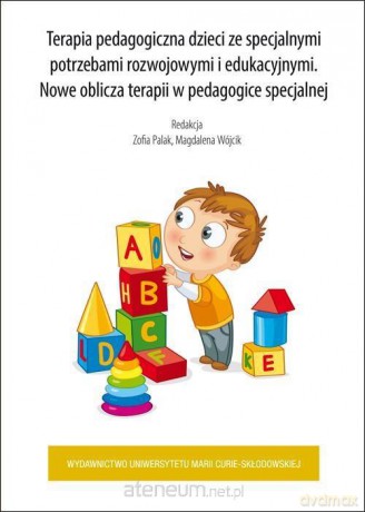 Terapia pedagogiczna dzieci ze specjalnymi potrzeba [KSIĄŻKA]