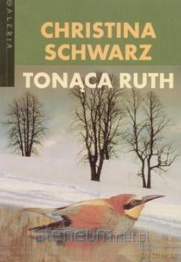 Tonąca Ruth - Christina Schwarz [KSIĄŻKA]