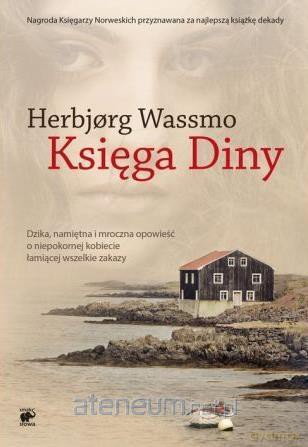 Trylogia Diny (Tom 1) Księga Diny - Wassmo Herbjorg [KSIĄŻKA]