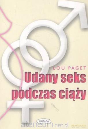 Udany seks podczas ciąży - Paget Lou [KSIĄŻKA]
