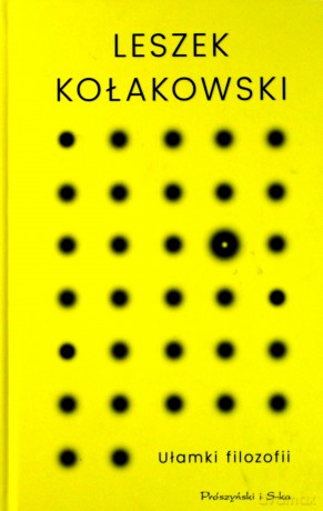 Ułamki filozofii - Leszek Kołakowski [KSIĄŻKA]