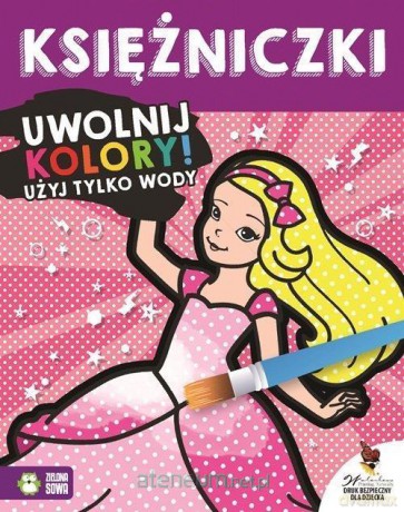 Uwolnij kolory. Księżniczki [KSIĄŻKA]
