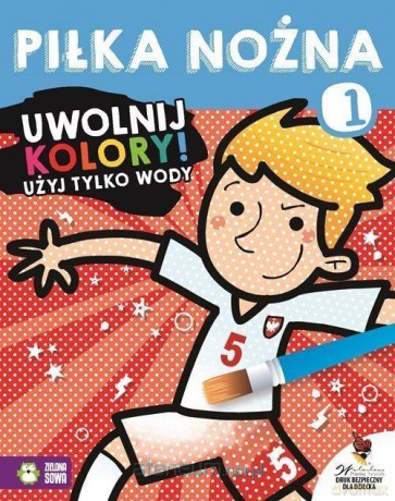Uwolnij kolory. Piłka nożna 1 [KSIĄŻKA]