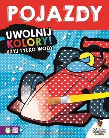 Uwolnij kolory. Pojazdy [KSIĄŻKA]