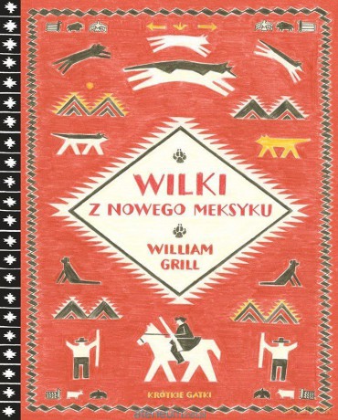 Wilki z Nowego Meksyku - William Grill [KSIĄŻKA]