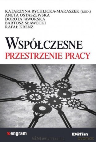 Współczesne przestrzenie pracy [KSIĄŻKA]