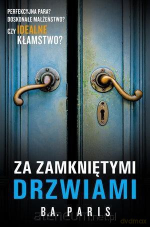 Za zamkniętymi drzwiami - B.A. Paris [KSIĄŻKA]