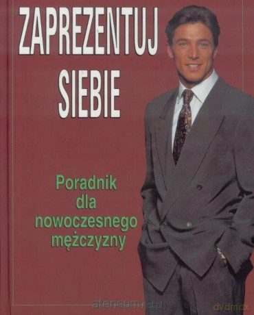 Zaprezentuj siebie Poradnik dla nowoczesnego - Mary Spillane [KSIĄŻKA]