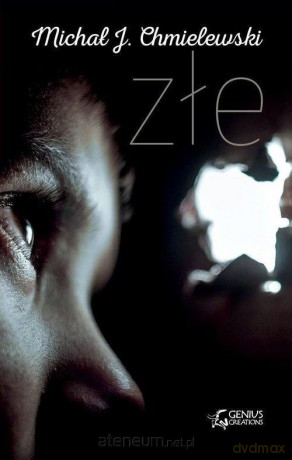 Złe - Michał Jan Chmielewski [KSIĄŻKA]