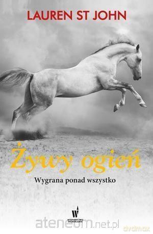 Żywy ogień - Lauren St John [KSIĄŻKA]