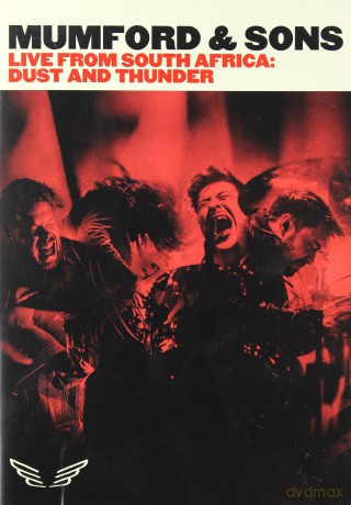 Mumford & Sons: Live In South Africa: Dust And Thunder [DVD]