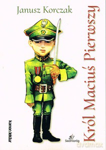 Król Maciuś Pierwszy - Janusz Korczak [KSIĄŻKA]