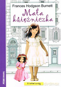 Mała Księżniczka - Burnett Frances Hodgson [KSIĄŻKA]