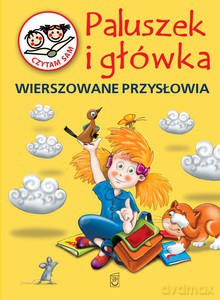 Paluszek i główka. Wierszowane przysłowia [KSIĄŻKA]