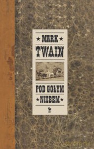 Pod gołym niebem - Mark Twain [KSIĄŻKA]