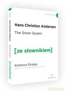 The Snow Queen / Królowa Śniegu z podręcznym słownikiem angielsko-polskim - Hans Christian Andersen [KSIĄŻKA]