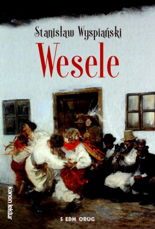 Wesele - Stanisław Wyspiański [KSIĄŻKA]
