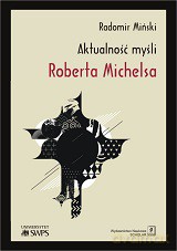 Aktualność myśli Roberta Michelsa - Radomir Miński [KSIĄŻKA]