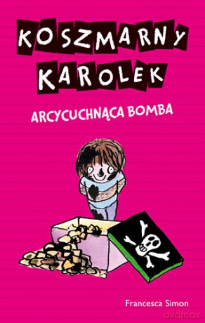 Arcycuchnąca bomba. Koszmarny Karolek - Francesca Simon [KSIĄŻKA]