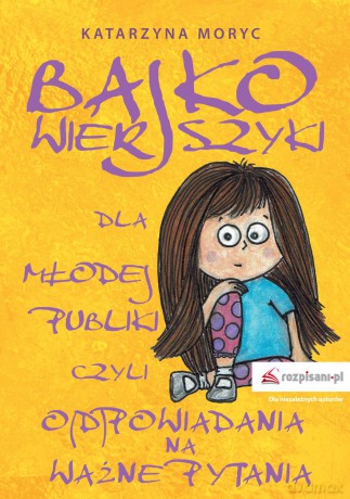 Bajkowierszyki dla młodej publiki - Katarzyna Moryc [KSIĄŻKA]