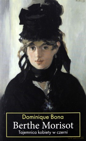 Berthe Morisot - Dominique Bona [KSIĄŻKA]