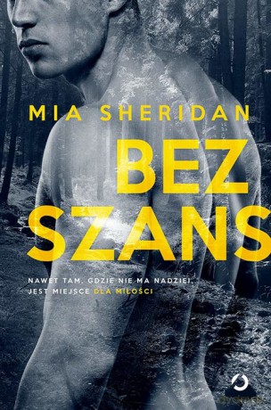 Bez szans - Mia Sheridan [KSIĄŻKA]