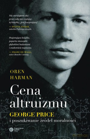 Cena altruizmu. George Price i poszukiwanie źródeł moralności - Graham Farmelo [KSIĄŻKA]