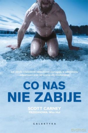 Co nas nie zabije - Scott Carney [KSIĄŻKA]