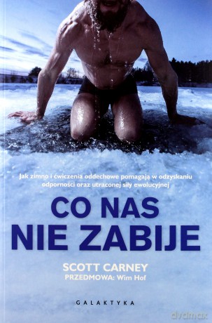 Co nas nie zabije - Scott Carney [KSIĄŻKA]