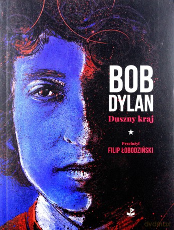 Duszny kraj - Bob Dylan [KSIĄŻKA]