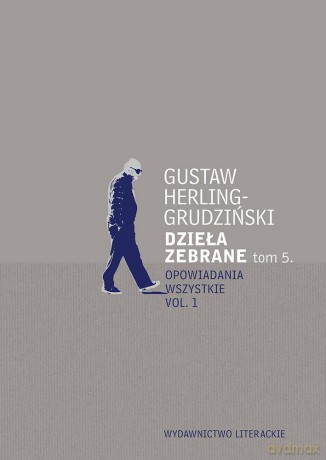 Dzieła zebrane (Tom 5) - Gustaw Herling-Grudziński [KSIĄŻKA]