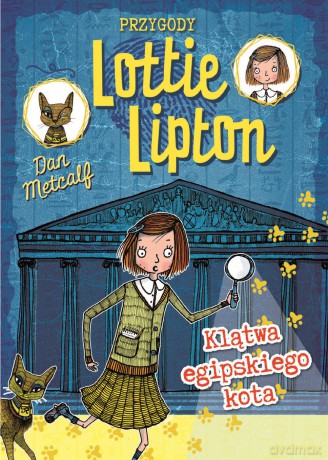 Klątwa egipskiego kota. Przygody Lottie Lipton (Tom 1) - Dan Metcalf [KSIĄŻKA]