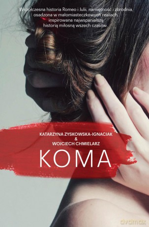 Koma - Katarzyna Zyskowska-Ignaciak [KSIĄŻKA]