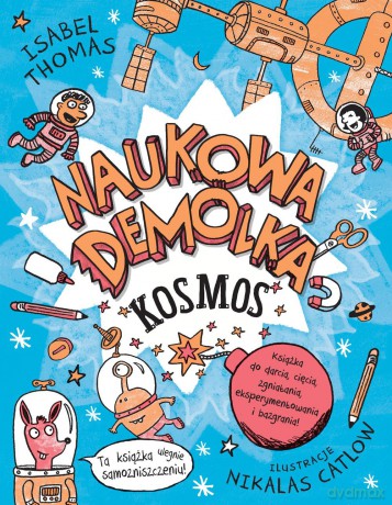 Kosmos. Naukowa Demolka (Tom 1) - Isabel Thomas [KSIĄŻKA]