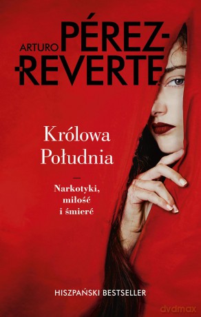 Królowa południa - Arturo Perez-Reverte [KSIĄŻKA]