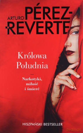 Królowa południa - Arturo Perez-Reverte [KSIĄŻKA]
