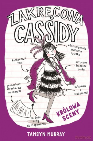 Królowa sceny. Zakręcona Cassidy (Tom 3) - Tamsyn Murray [KSIĄŻKA]