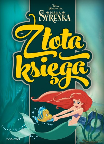 Księżniczki Mała Syrenka. Złota księga - Adrianna Zabrzewska [KSIĄŻKA]
