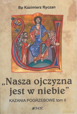 Nasza ojczyzna jest w niebie - Kazimierz Ryczan [KSIĄŻKA]