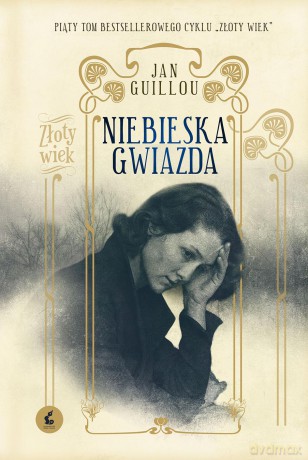 Niebieska gwiazda. Złoty wiek (Tom 5) - Jan Guillou [KSIĄŻKA]