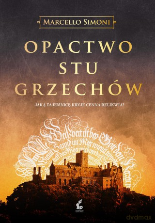 Opactwo stu grzechów. Codex millenarius (Tom 1) - Marcello Simoni [KSIĄŻKA]