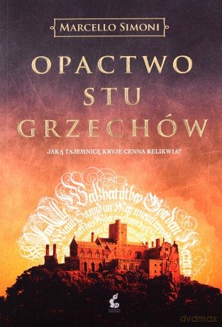 Opactwo stu grzechów. Codex millenarius (Tom 1) - Marcello Simoni [KSIĄŻKA]