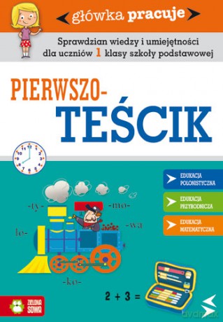 Pierwszoteściki. Główka pracuje [KSIĄŻKA]